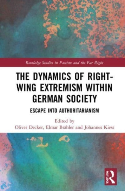 Book cover of: Dynamics of Right-Wing Extremism within German Society. By: Oliver Decker