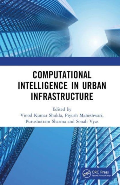 Book cover of: Computational Intelligence in Urban Infrastructure. By: Vinod Kumar Shukla
