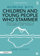 Book cover of: Working with Children and Young People Who Stammer. By: Isabel O'Leary