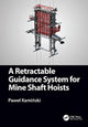 Book cover of: Retractable Guidance System for Mine Shaft Hoists. By: Pawe Kaminski
