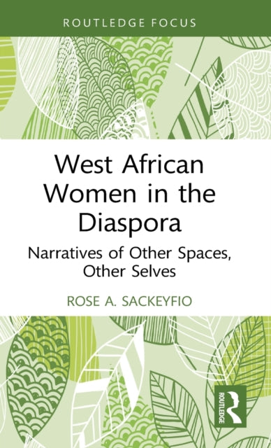 Book cover of: West African Women in the Diaspora. By: Rose A. Sackeyfio