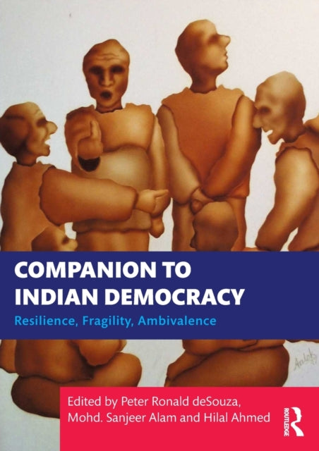 Book cover of: Companion to Indian Democracy. By: Peter Ronald deSouza