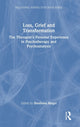 Book cover of: Loss, Grief and Transformation. By: Shoshana Ringel