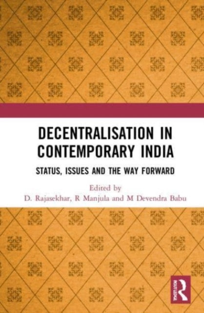 Book cover of: Decentralisation in Contemporary India. By: D. Rajasekhar