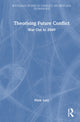 Book cover of: Theorising Future Conflict. By: Mark J. Lacy