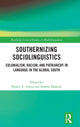 Book cover of: Southernizing Sociolinguistics. By: Bassey Edem Antia