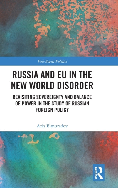 Book cover of: Russia and EU in the New World Disorder. By: Aziz Elmuradov