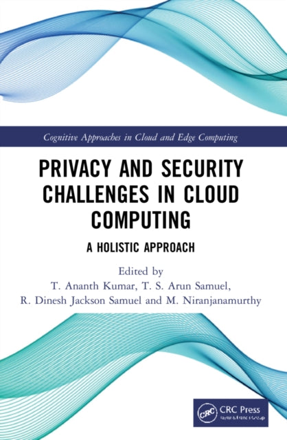 Book cover of: Privacy and Security Challenges in Cloud Computing. By: T. Ananth Kumar