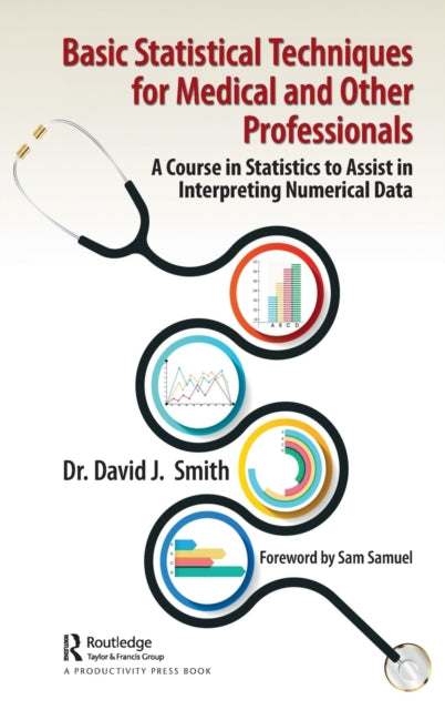 Book cover of: Basic Statistical Techniques for Medical and Other Professionals. By: David J. Smith