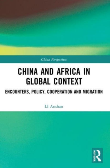 Book cover of: China and Africa in Global Context. By: Anshan Li