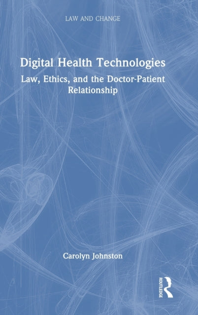 Book cover of: Digital Health Technologies. By: Carolyn Johnston
