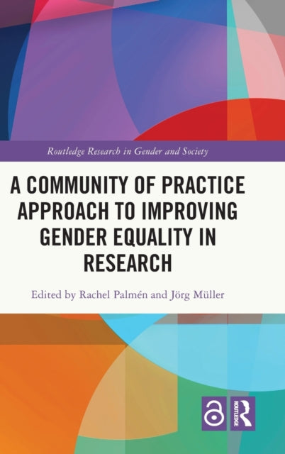Book cover of: Community of Practice Approach to Improving Gender Equality in Research. By: Rachel Palmen