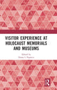 Book cover of: Visitor Experience at Holocaust Memorials and Museums. By: Diana Popescu