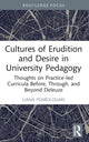 Book cover of: Cultures of Erudition and Desire in University Pedagogy. By: Liana Psarologaki