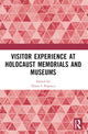 Book cover of: Visitor Experience at Holocaust Memorials and Museums. By: Diana Popescu