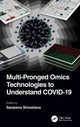 Book cover of: Multi-Pronged Omics Technologies to Understand COVID-19. By: Sanjeeva Srivastava