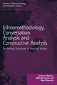 Book cover of: Ethnomethodology, Conversation Analysis and Constructive Analysis. By: Graham Button