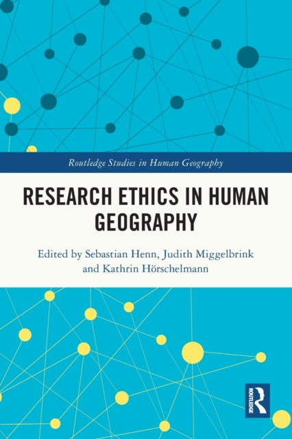 Book cover of: Research Ethics in Human Geography. By: Sebastian Henn