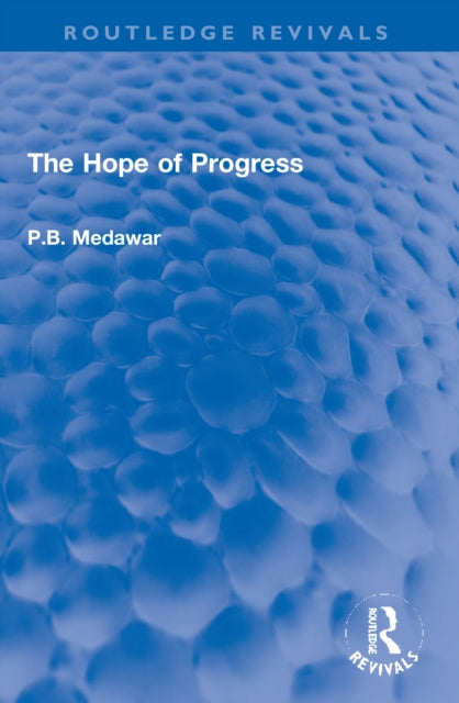 Book cover of: Hope of Progress. By: P. B. Medawar