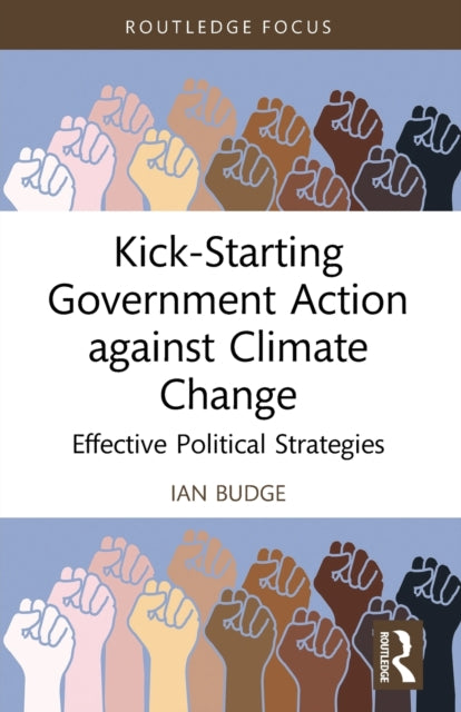 Book cover of: Kick-Starting Government Action against Climate Change. By: Ian Budge