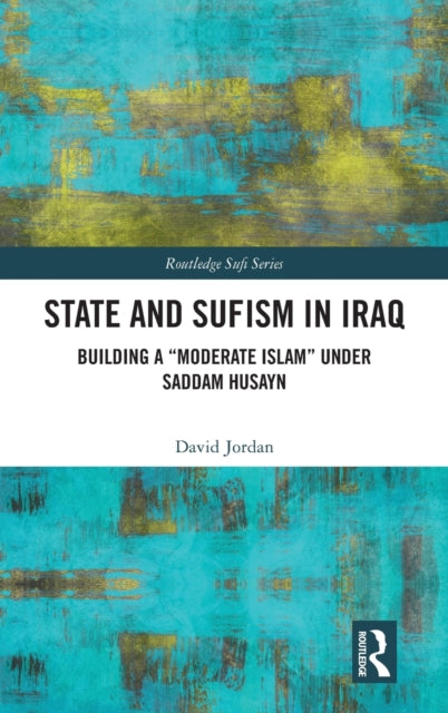 Book cover of: State and Sufism in Iraq. By: Jordan, David