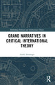 Book cover of: Grand Narratives in Critical International Theory. By: André Saramago