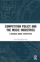 Book cover of: Competition Policy and the Music Industries. By: Jenny Kanellopoulou
