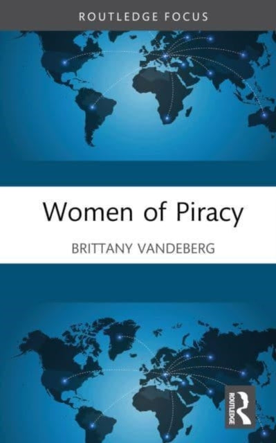 Book cover of: Women of Piracy. By: Brittany VandeBerg