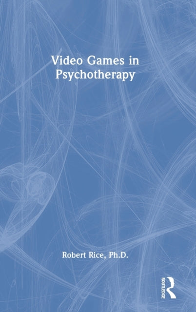 Book cover of: Video Games in Psychotherapy. By: Robert Rice
