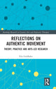 Book cover of: Reflections on Authentic Movement. By: Eila Goldhahn