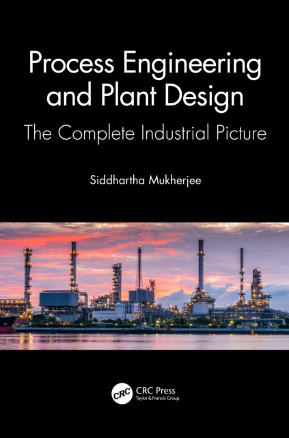 Book cover of: Process Engineering and Plant Design. By: Siddhartha Mukherjee