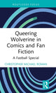 Book cover of: Queering Wolverine in Comics and Fanfiction