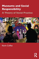 Book cover of: Museums and Social Responsibility. By: Kevin Coffee