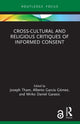 Book cover of: Cross-Cultural and Religious Critiques of Informed Consent. By: Joseph Tham
