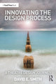 Book cover of: Innovating the Design Process: A Theatre Design Journey. By: David E. Smith