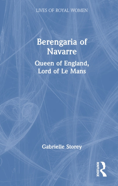 Book cover of: Berengaria of Navarre. By: Gabrielle Storey