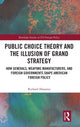 Book cover of: Public Choice Theory and the Illusion of Grand Strategy. By: Richard Hanania