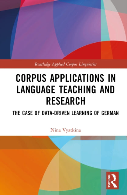 Book cover of: Corpus Applications in Language Teaching and Research. By: Nina Vyatkina