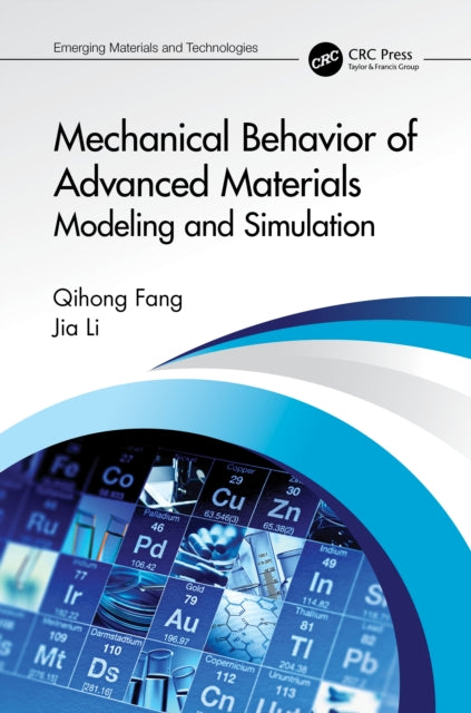 Book cover of: Mechanical Behavior of Advanced Materials: Modeling and Simulation. By: Qihong Fang