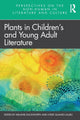 Book cover of: Plants in Children’s and Young Adult Literature. By: Melanie Duckworth