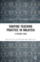 Book cover of: Shaping Teaching Practice in Malaysia. By: Meng Yew Tee