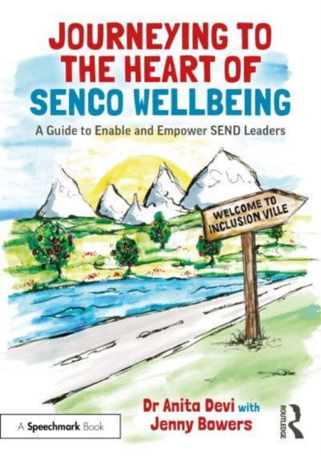 Book cover of: Journeying to the Heart of SENCO Wellbeing. By: Anita Devi