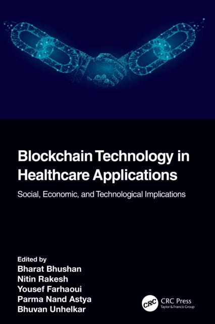 Book cover of: Blockchain Technology in Healthcare Applications. By: Bharat Bhushan