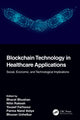 Book cover of: Blockchain Technology in Healthcare Applications. By: Bharat Bhushan