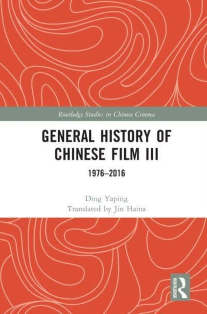 Book cover of: General History of Chinese Film III. By: Ding Yaping