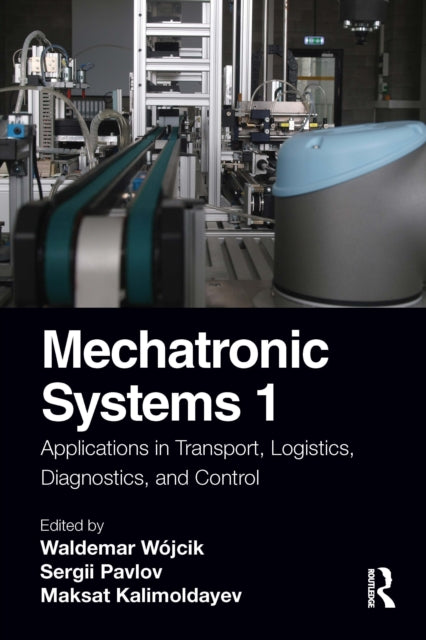Book cover of: Mechatronic Systems 1. By: Waldemar Wójcik