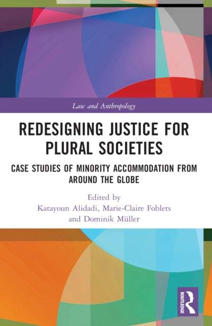 Book cover of: Redesigning Justice for Plural Societies. By: Katayoun Alidadi