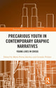 Book cover of: Precarious Youth in Contemporary Graphic Narratives. By: María Porras Sánchez