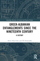 Book cover of: Greek-Albanian Entanglements since the Nineteenth Century. By: Alexis Heraclides
