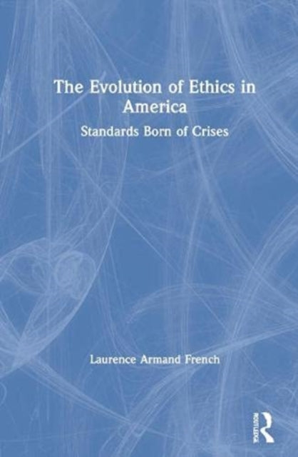 Book cover of: Evolution of Ethics in America. By: Laurence French